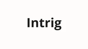 Vad är intrig och varför är det så viktigt?